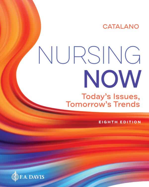 Nursing Now: Today's Issues, Tomorrows Trends (8th Edition) - eBook