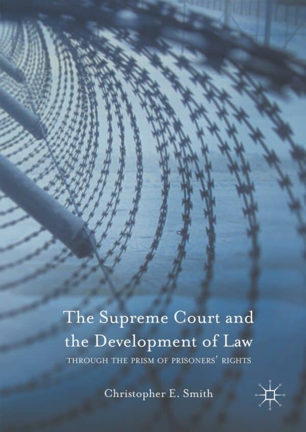 The Supreme Court and the Development of Law: Through the Prism of Prisoners’ Rights - eBook