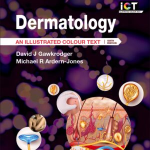 Dermatology: An Illustrated Colour Text (6th Edition) - eBook