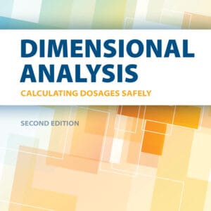 Dimensional Analysis Calculating Dosages Safely (2nd Edition) - eBook