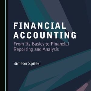 Financial Accounting: From Its Basics to Financial Reporting and Analysis - eBook