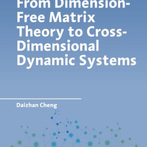 From Dimension-Free Matrix Theory to Cross-Dimensional Dynamic Systems - eBook