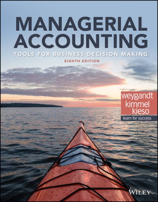 Managerial Accounting: Tools for Business Decision Making (8th Edition) - eBook