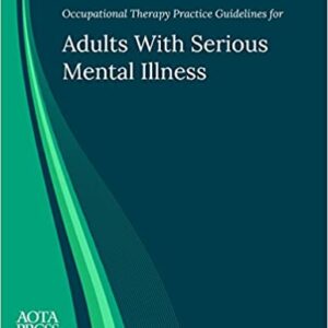 Occupational Therapy Practice Guidelines for Adults With Serious Mental Illness - eBook