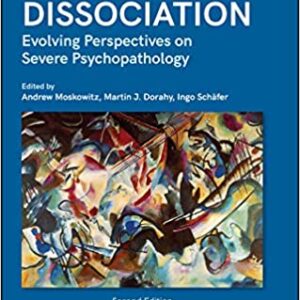 Psychosis, Trauma and Dissociation: Evolving Perspectives on Severe Psychopathology (2nd Edition)- eBook