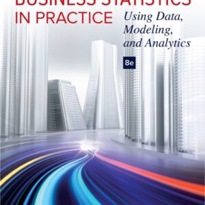 Business Statistics in Practice: Using Data, Modeling, and Analytics (8th Edition) - eBook