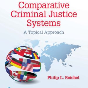 Comparative Criminal Justice Systems: A Topical Approach (7th Edition ) - eBook