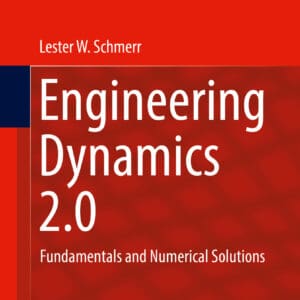 Engineering Dynamics 2.0: Fundamentals and Numerical Solutions -