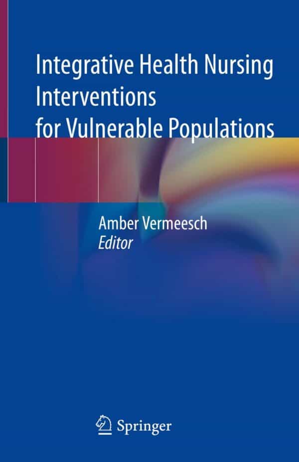 Integrative Health Nursing Interventions for Vulnerable Populations - eBook