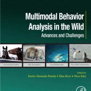 Multimodal Behavior Analysis in the Wild: Advances and Challenges - eBook