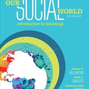 Our Social World: Introduction to Sociology (6th Edition) - eBook