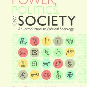 Power, Politics, and Society: An Introduction to Political Sociology (2nd Edition) - eBook