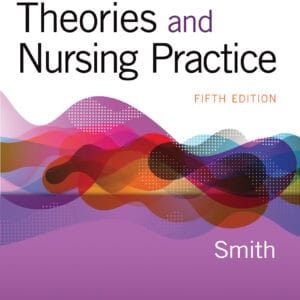Nursing Theories and Nursing Practice (5th Edition) - eBook