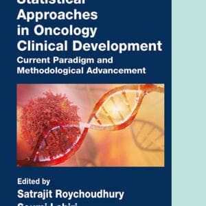 Statistical Approaches in Oncology Clinical Development: Current Paradigm and Methodological Advancement - eBook