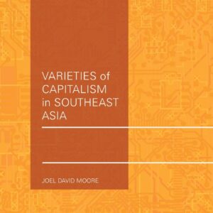 Varieties of Capitalism in Southeast Asia (The Political Economy of East Asia) - eBook