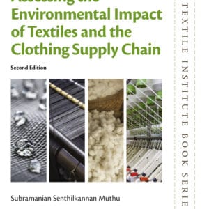 Assessing the Environmental Impact of Textiles and the Clothing Supply Chain (The Textile Institute Book) (2nd Edition) - eBook
