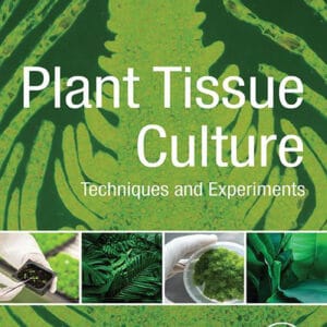 Plant Tissue Culture: Techniques and Experiments (4th Edition) - eBook