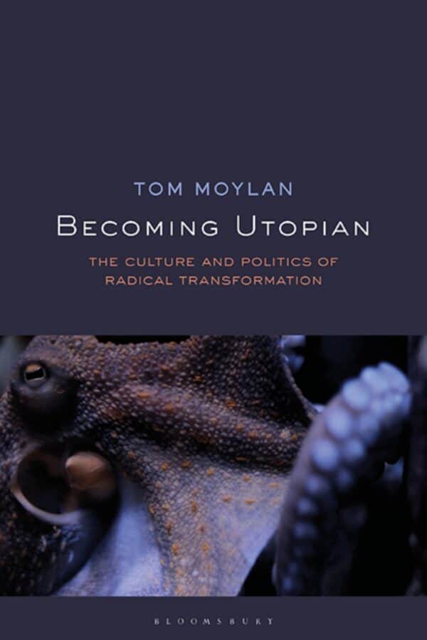 Becoming Utopian: The Culture and Politics of Radical Transformation - eBook