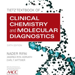 Tietz Textbook of Clinical Chemistry and Molecular Diagnostics (6th Edition) - eBook