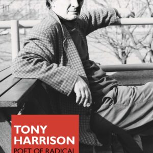 Tony Harrison: Poet of Radical Classicism - eBook