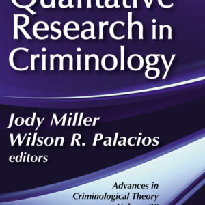 Qualitative Research in Criminology: Advances in Criminological Theory - eBook
