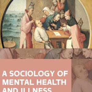 A Sociology of Mental Health and Illness (6th Edition) - eBook