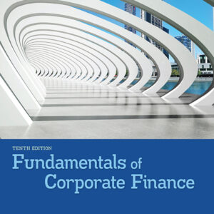 Fundamentals of Corporate Finance (10th Edition) - eBook