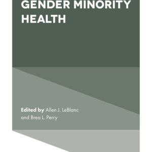 Sexual and Gender Minority Health (Advances in Medical Sociology-Volume 21) - eBook