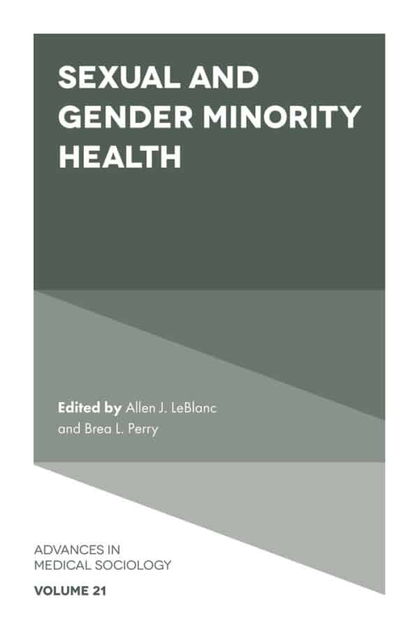 Sexual and Gender Minority Health (Advances in Medical Sociology-Volume 21) - eBook