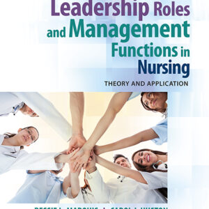 Leadership Roles and Management Functions in Nursing: Theory and Application (9th Edition) - eBook
