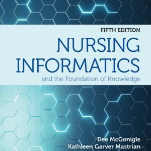 Nursing Informatics and the Foundation of Knowledge (5th Edition) - eBook