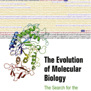 The Evolution of Molecular Biology: The Search for the Secrets of Life - eBook