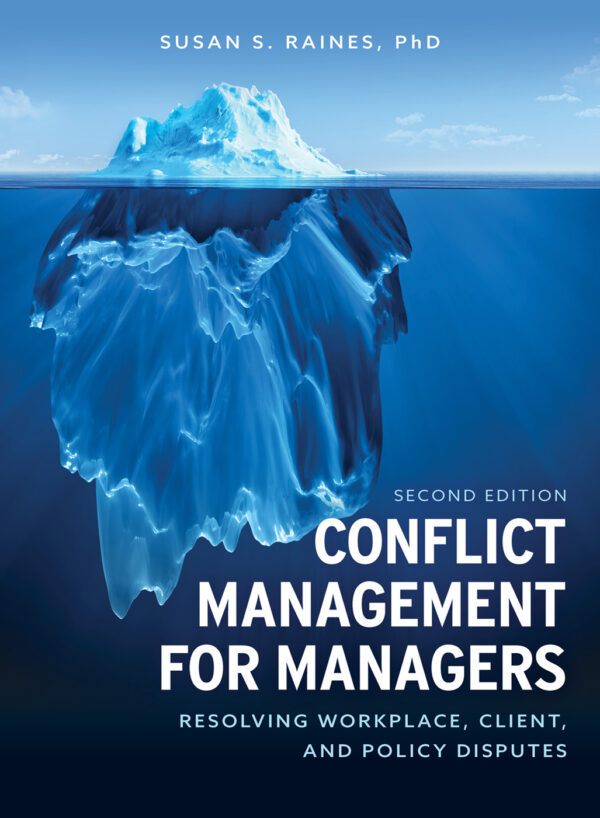 Conflict Management for Managers: Resolving Workplace, Client, and Policy Disputes (2nd Edition) - eBook