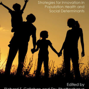 Public Health Leadership: Strategies for Innovation in Population Health and Social Determinants - eBook