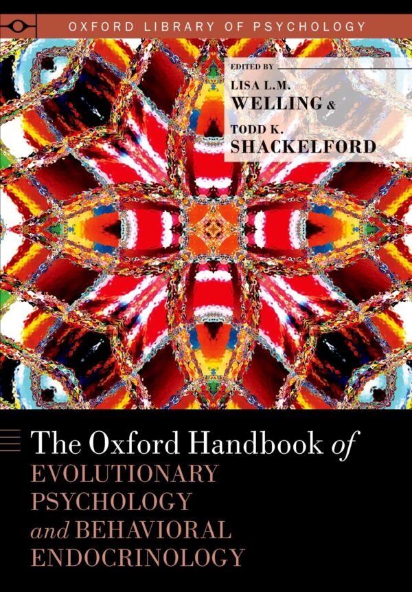 The Oxford Handbook of Evolutionary Psychology and Behavioral Endocrinology - eBook