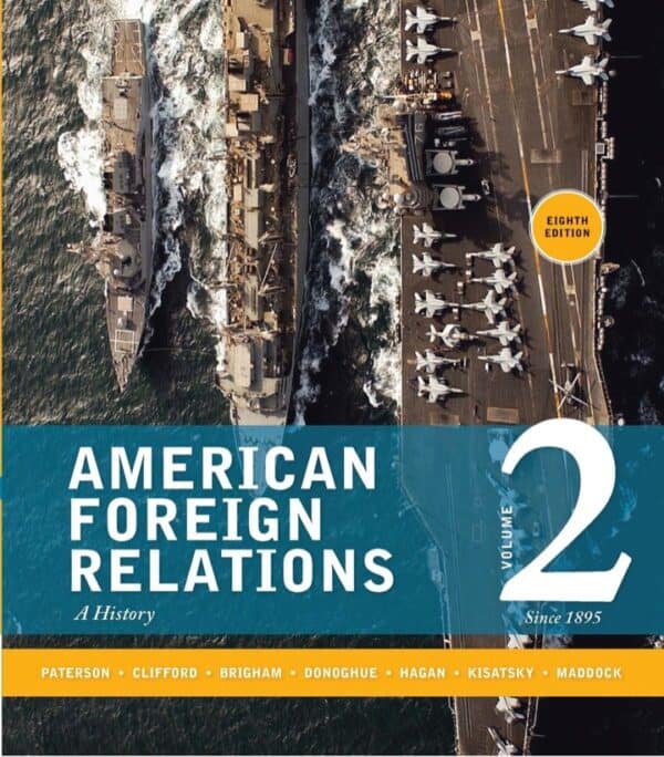 American Foreign Relations: Volume 2: Since 1895 (8th Edition) - eBook