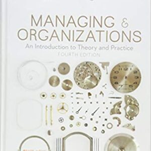 Managing and Organizations: An Introduction to Theory and Practice (4th Edition) - eBook
