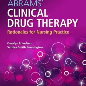 Abrams' Clinical Drug Therapy: Rationales for Nursing Practice (12th Edition) - eBook