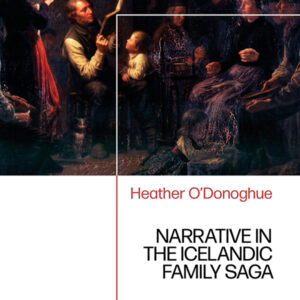 Narrative in the Icelandic Family Saga: Meanings of Time in Old Norse Literature - eBook