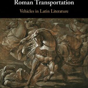 The Rhetoric of Roman Transportation: Vehicles in Latin Literature - eBook
