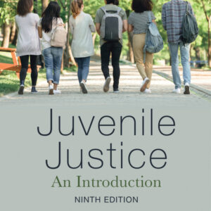 Juvenile Justice: An Introduction (9th Edition) - eBook