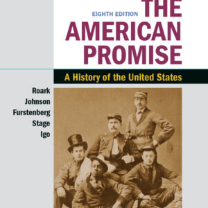 The American Promise, Value Edition, Volume 1: A History of the United States (8th Edition) - eBook