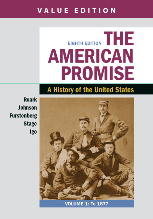 The American Promise, Value Edition, Volume 1: A History of the United States (8th Edition) - eBook