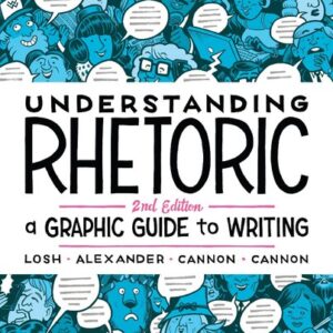 Understanding Rhetoric: A Graphic Guide to Writing (2nd Edition) - eBook