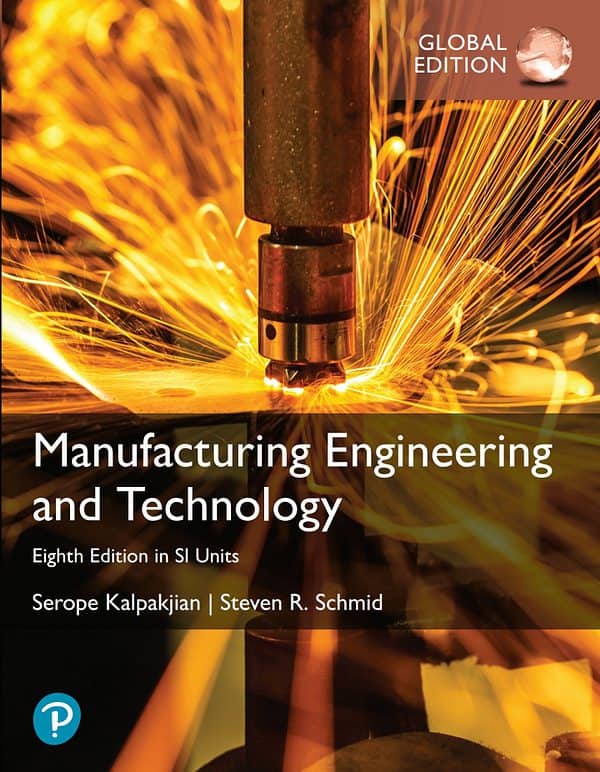 Manufacturing Engineering and Technology, SI Units 8th Edition PDF