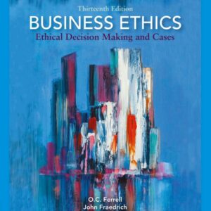 Business Ethics: Ethical Decision Making and Cases (13th Edition) - eBook