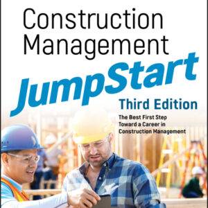 Construction Management JumpStart: The Best First Step Toward a Career in Construction Management (3rd Edition) - eBook