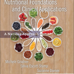 Nutritional Foundations and Clinical Applications: A Nursing Approach (7th Edition) - eBook
