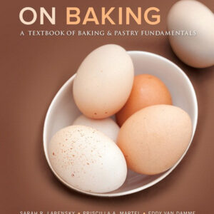 On Baking: A Textbook of Baking and Pastry Fundamentals (3rd Edition-Updated) - eBook