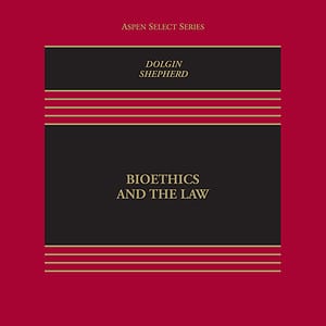 Bioethics and Public Health Law (4th Edition) - eBook